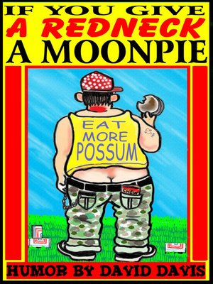 cover image of If You Give a Redneck a Moonpie